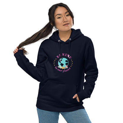 Be Kind To Our Planet | Unisex Essential Eco Hoodie | Sustainable Comfort and Style