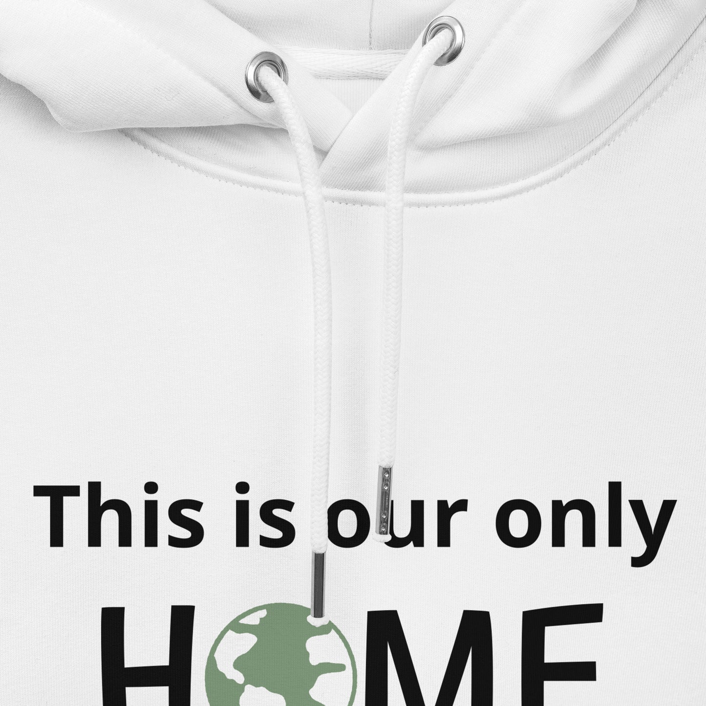 This Is Our Only Home | Unisex Essential Eco Hoodie | Sustainable Comfort and Style