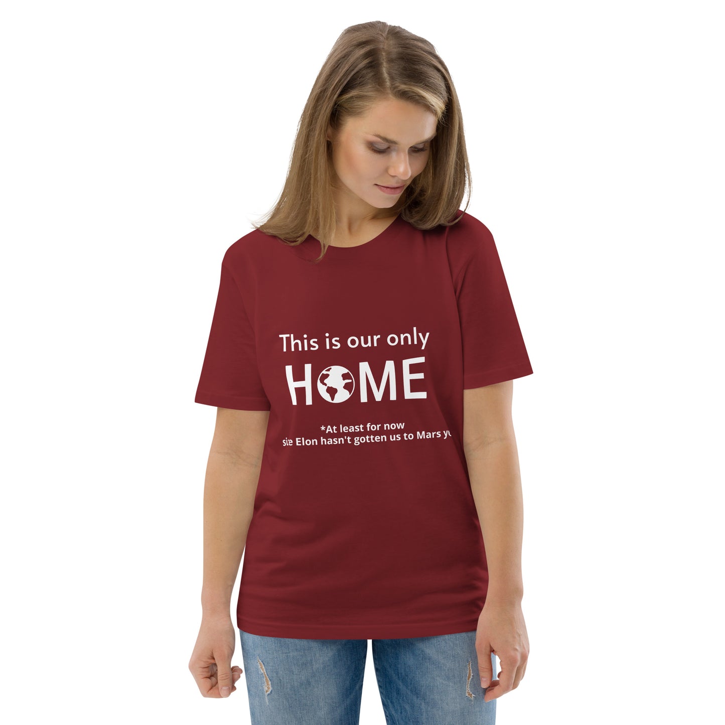 This Is Our Only Home Unisex organic cotton t-shirt