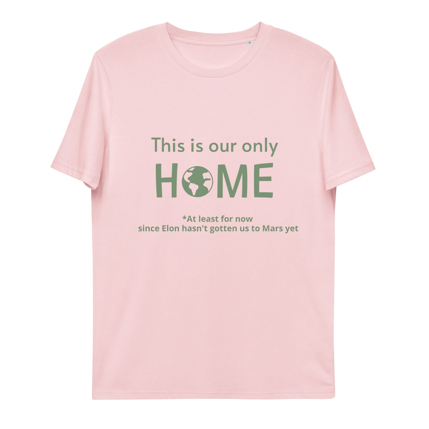 This Is Our Only Home Unisex organic cotton t-shirt