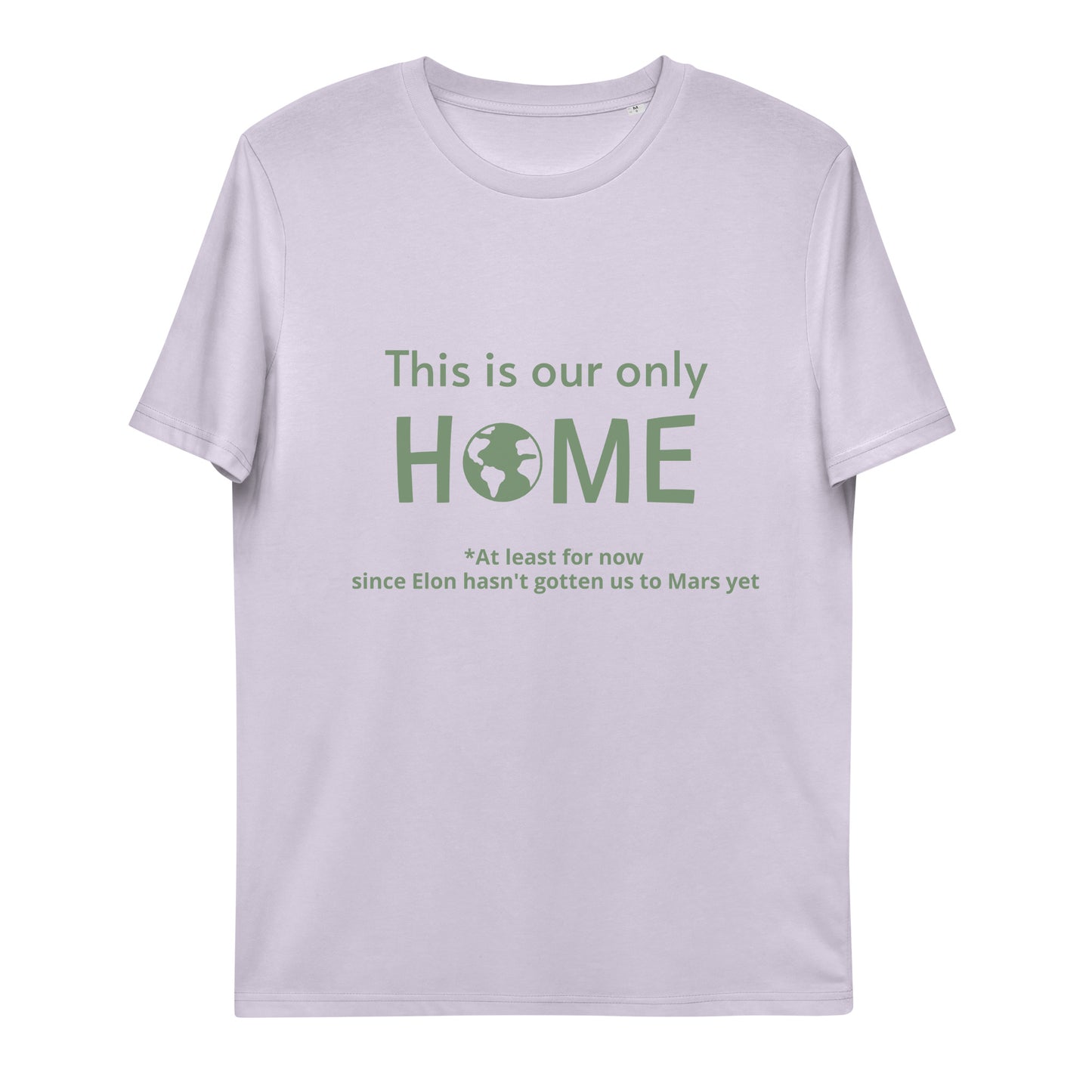 This Is Our Only Home Unisex organic cotton t-shirt