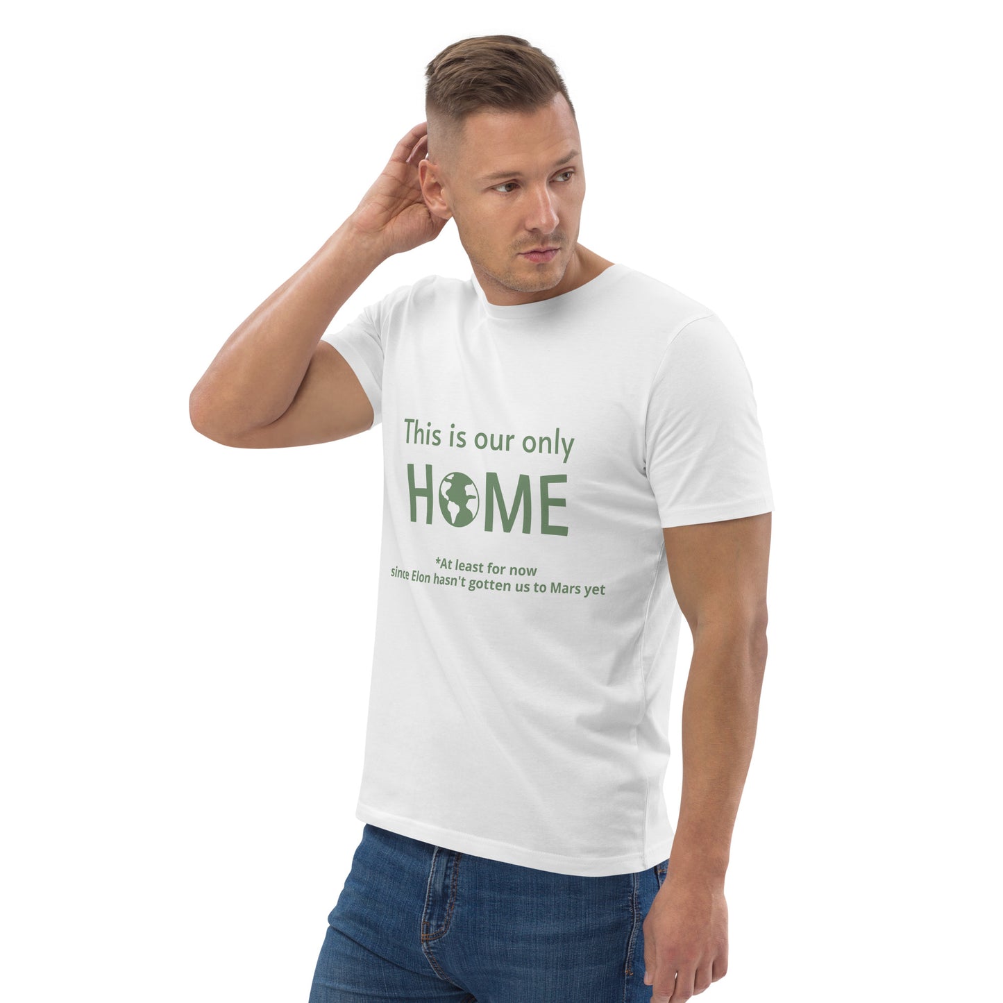 This Is Our Only Home Unisex organic cotton t-shirt