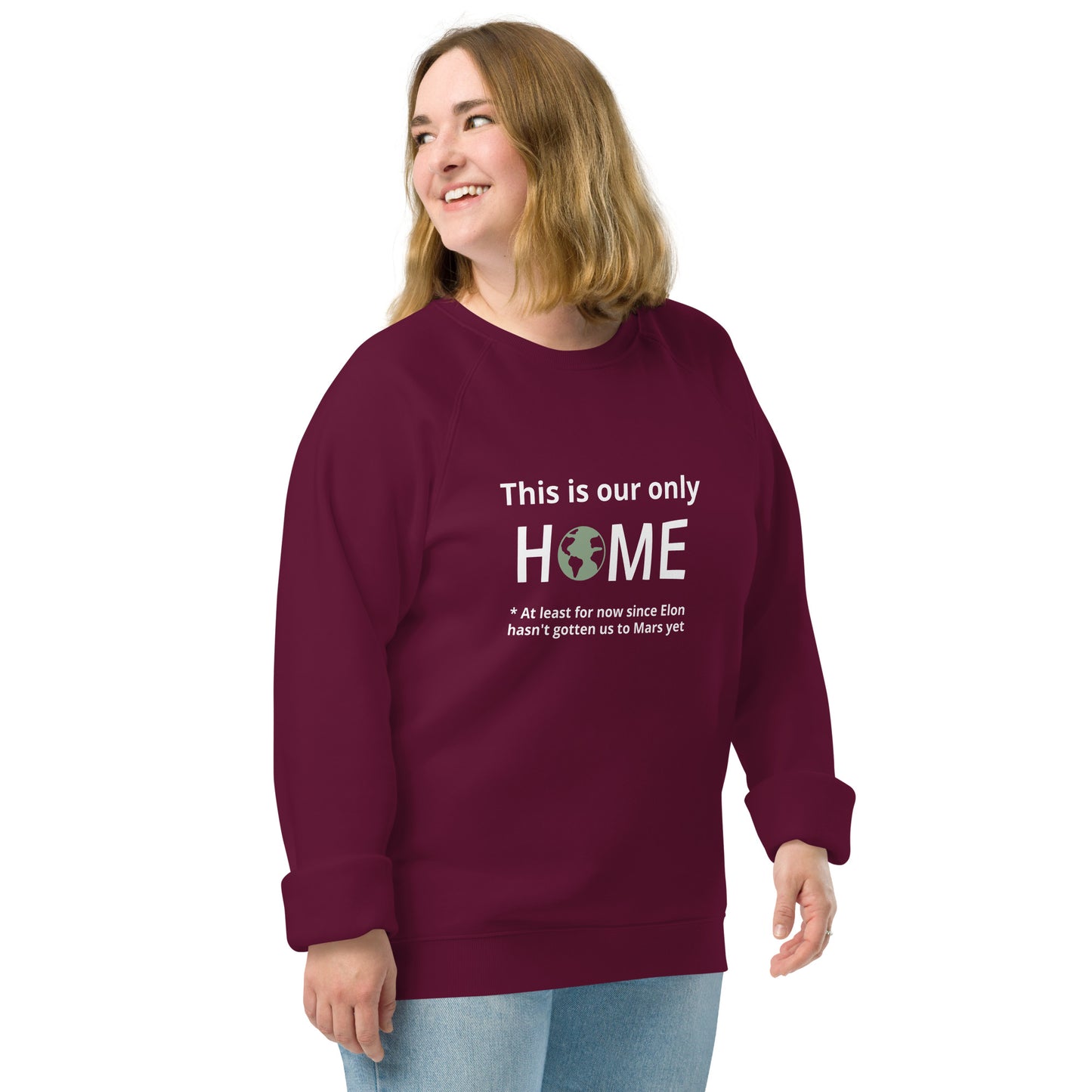 This Is Our Only Home | Unisex Organic Raglan Eco - Logo Sweatshirt | Eco-Friendly Comfort and Style