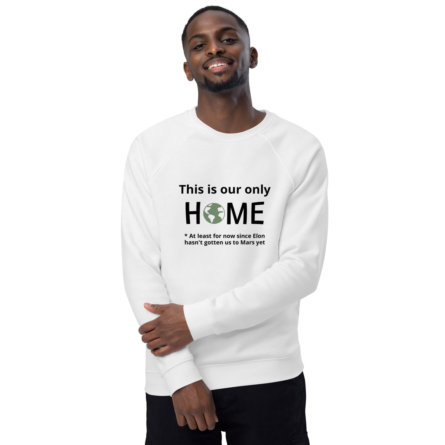 This Is Our Only Home | Unisex Organic Raglan Eco - Logo Sweatshirt | Eco-Friendly Comfort and Style