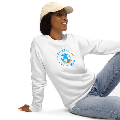 Be Kind To Our Planet | Unisex Organic Raglan Eco - Logo Sweatshirt | Eco-Friendly Comfort and Style